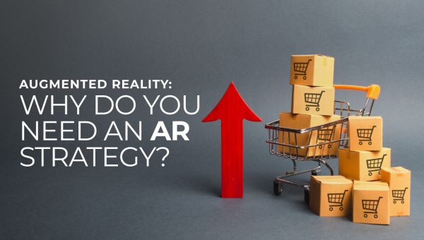 AR: Why do you need an AR strategy?