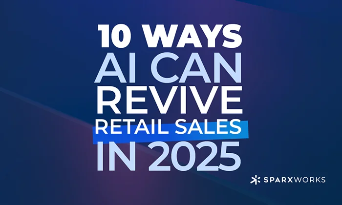 Bold white text on a dark blue background with subtle light streaks, reading '10 Ways AI Can Revive Retail Sales in 2025'. The words 'RETAIL SALES' are highlighted with a blue rectangle behind it. The Sparxworks logo is in the bottom right corner.