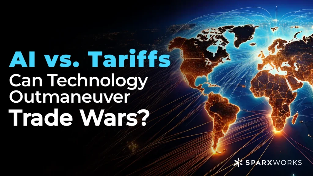 A dark-themed graphic with the title "AI vs. Tariffs: Can Technology Outmaneuver Trade Wars?" in bold text on the left, and a stylized, glowing world map on the right. The Sparxworks logo is in the bottom right corner.