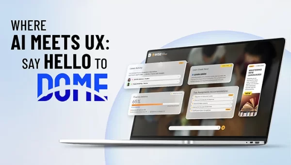 A graphic advertising "DOME," an AI-powered UX solution for websites, with the headline "WHERE AI MEETS UX: SAY HELLO TO DOME" next to an image of a laptop displaying the product's user interface.